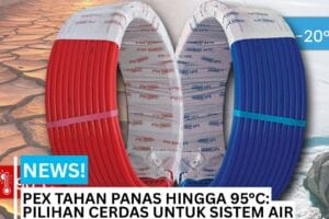 Pipa PEX tahan tekanan dan tahan panas buatan westpex