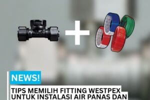 Fitting copper pipa westpex untuk air panas dan bertekanan