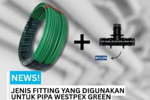 Westpex Green dan Fitting Nylon Westpex