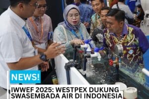 edukasi plumbing dalam acara IWWEF 2025 oleh westpex guna mendukung swasembada air di indonesia